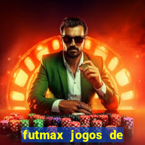 futmax jogos de hoje ao vivo